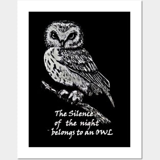 The silence of the night belongs to an owl&white Posters and Art